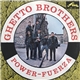 Ghetto Brothers - Power-Fuerza