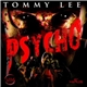 Tommy Lee - Psycho