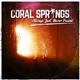 Coral Springs - Always Lost, Never Found