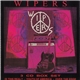 Wipers - Wipers Box Set (Is This Real? - Youth Of America - Over The Edge)