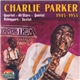 Charlie Parker - 1945 - 1953