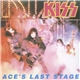 Kiss - Ace's Last Stage