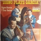 Digno Garcia Y Sus Carios - Dino Plays Garcia