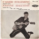 Johnny Hallyday - T'Aimer Follement