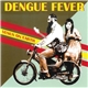 Dengue Fever - Venus On Earth