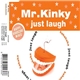 Mr. Kinky - Just Laugh (Happy Hardcore Mixes)