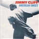 Jimmy Cliff - American Sweet